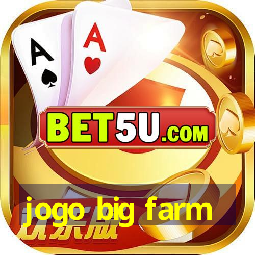 jogo big farm